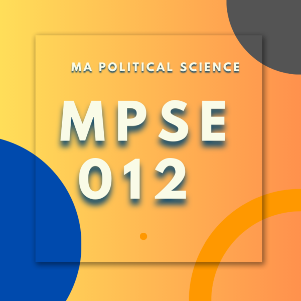 MPSE012; MA. POLITICAL. SCIENCE