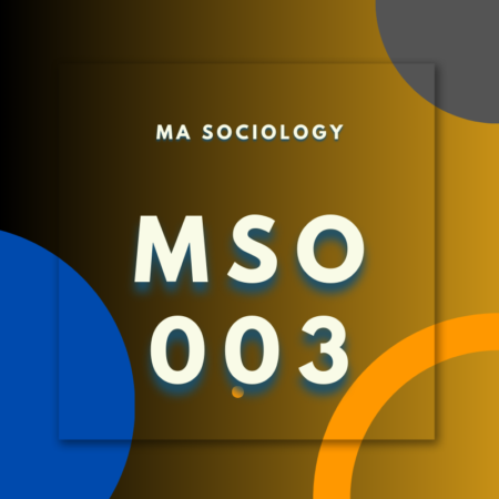 MSO.003;MA. SOCIOLOGY