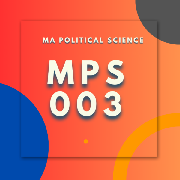 MPS003:MA POLITICALSCIENCE.