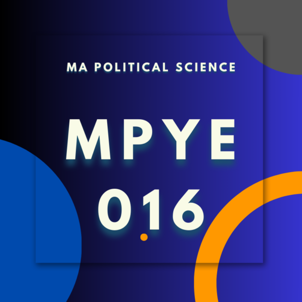 MPYE016; MA. POLITICAL. SCIENCE