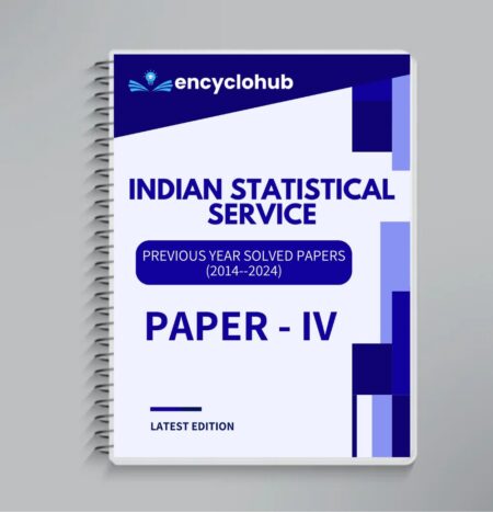 INDIAN STATISTICAL SERVICE (ISS) PAPER-IV Solved Papers (2014–2024) | Latest Edition Hardcopy