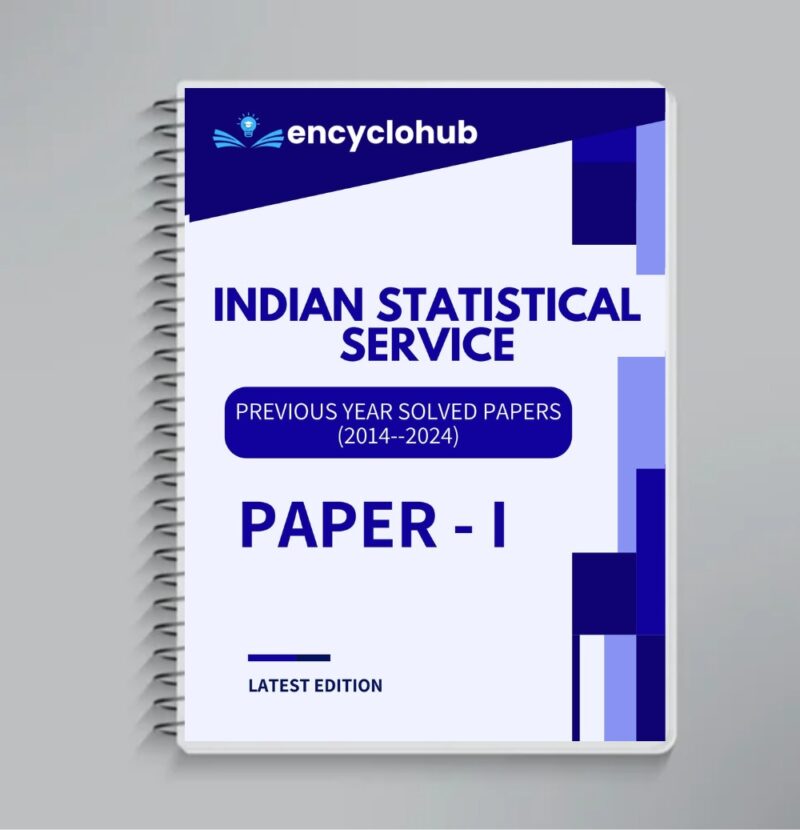 INDIAN STATISTICAL SERVICE (ISS) PAPER-I Solved Papers (2014–2024) | Latest Edition Hardcopy