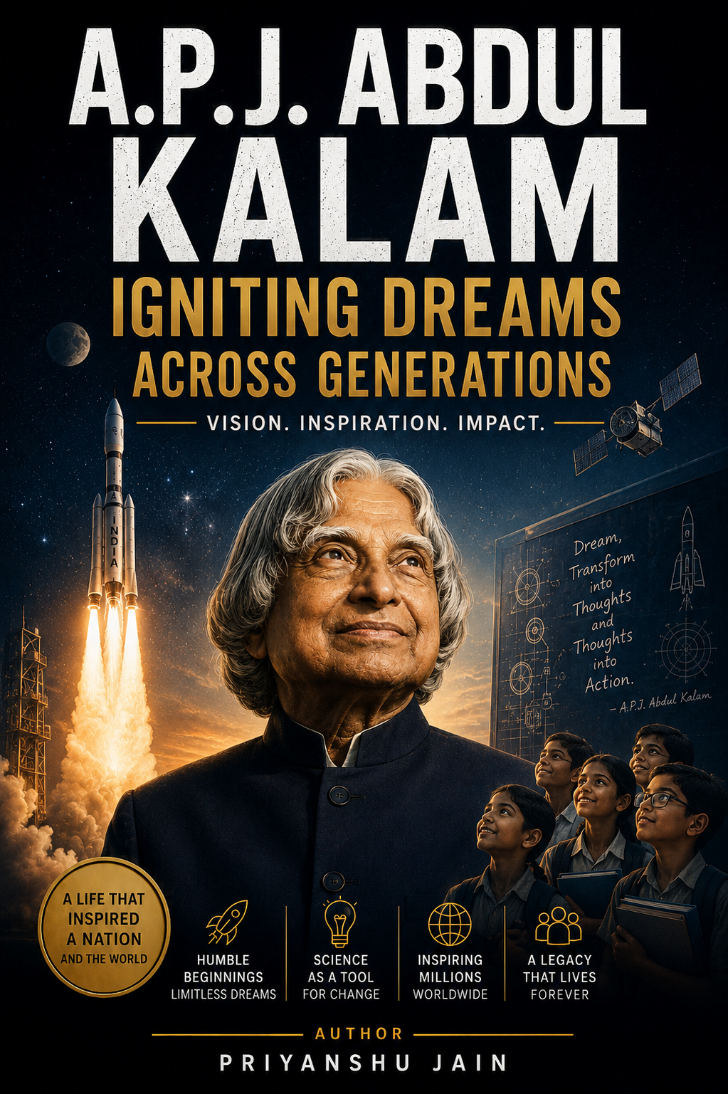 A.P.J. Abdul Kalam Igniting Dreams Across Generations