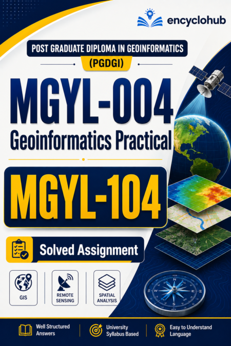 IGNOU MGYL-104 Geoinformatics Practical Solved Practical PDF | MGYL-104 Geoinformatics Laboratory (PGDGI) 2026