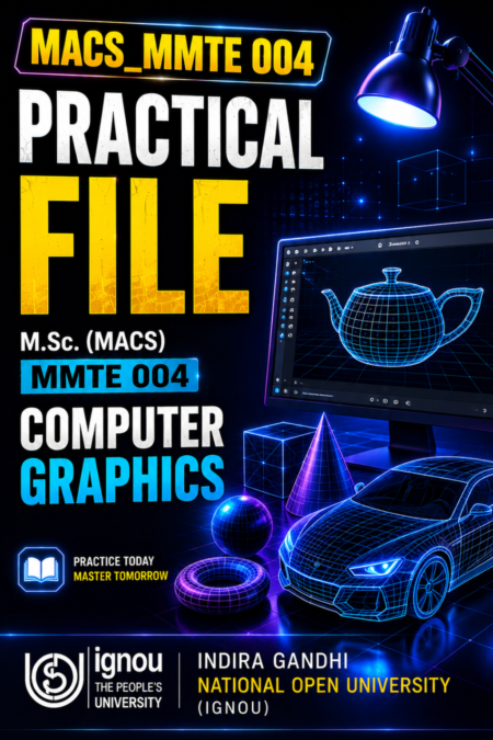 IGNOU MACS MMTE-004 Computer Graphics Practical File PDF | Solved Practical File (Latest Edition)